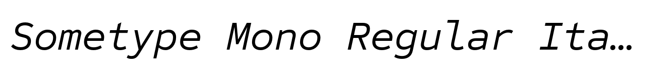 Sometype Mono Regular Italic